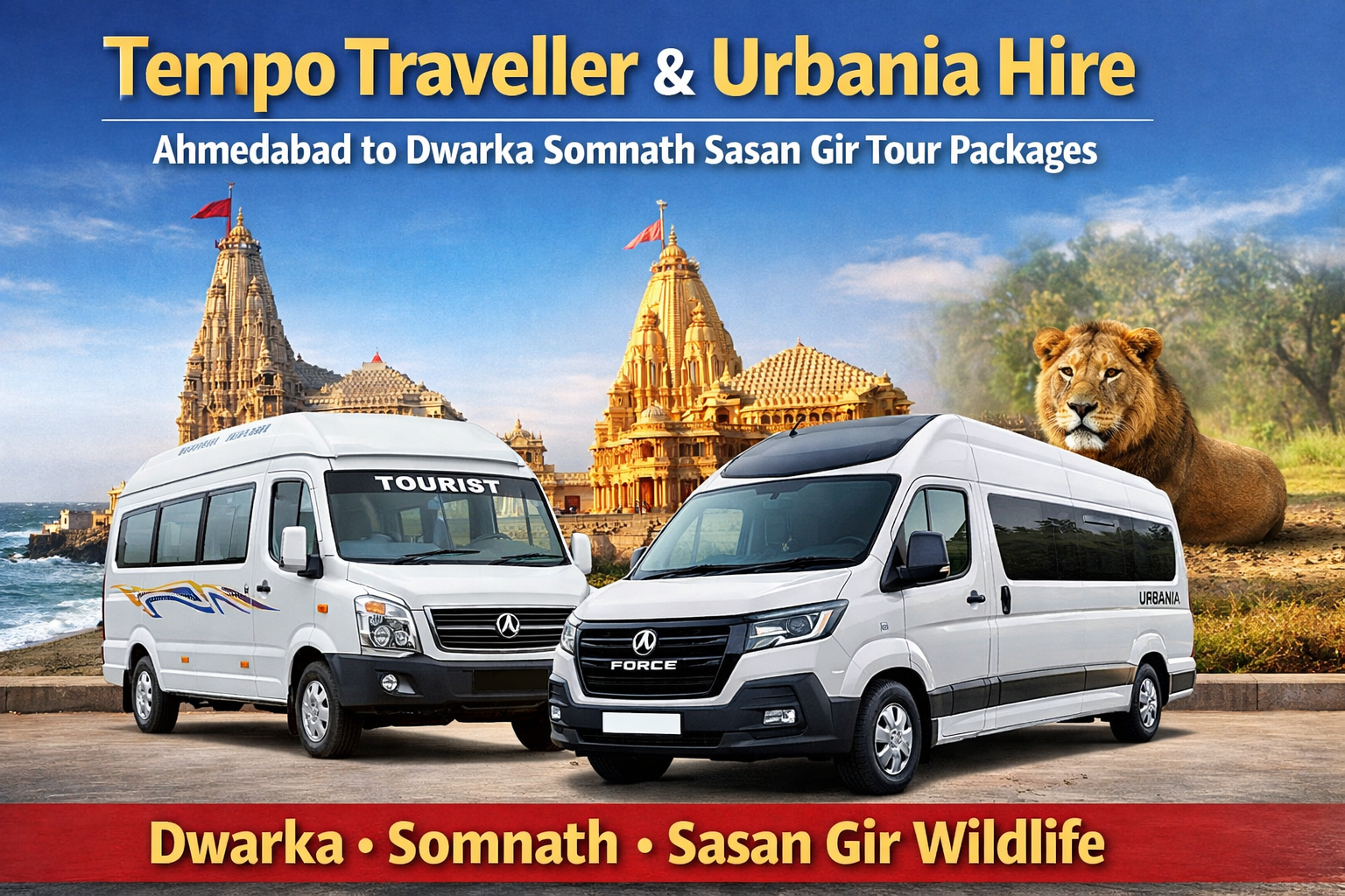 Tempo Traveller & Urbania Hire in Ahmedabad to Dwarka Somnath Sasan Gir Tour Packages